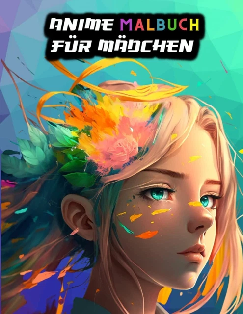 Anime Malbuch für Mädchen Das große Manga Ausmalbuch mit 75+ detaillierten Ausma