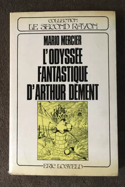 Mario Mercier, L’odyssée fantastique d’Arthur Dement, Eric Losfeld 1976,bon état