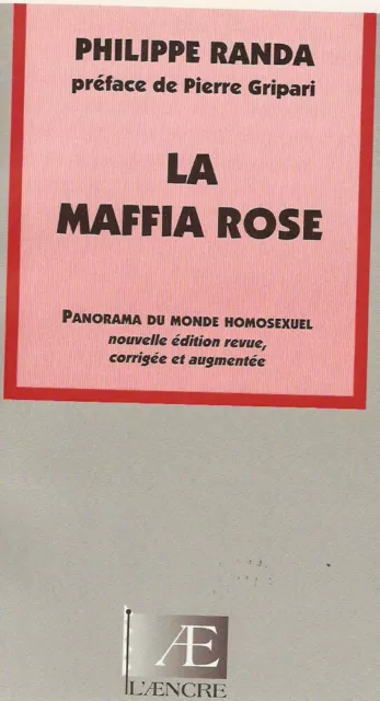 La maffia rose : Panorama du monde homosexuel | Philippe Randa | Comme neuf