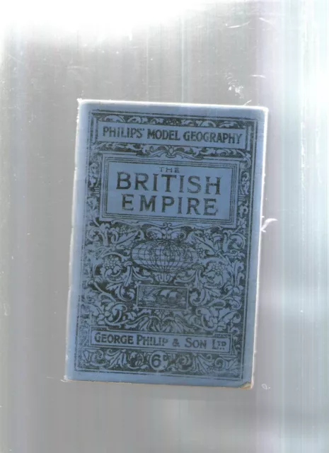 The British Empire 1911 Philip's Model Geography Antique School Book