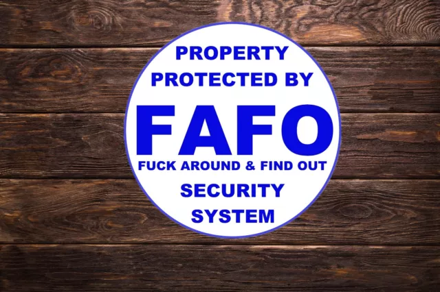 Property Protected FAFO Security Sign Metal Aluminum 11.5" ROUND Find Out System