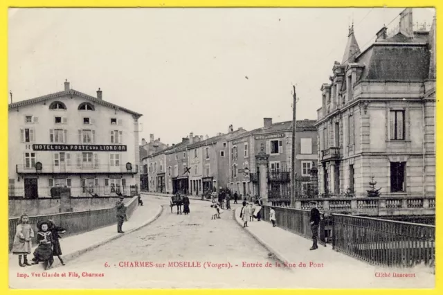 cpa 88 - CHARMES sur MOSELLE (Vosges) Rue du PONT Hôtel de la Poste Animée