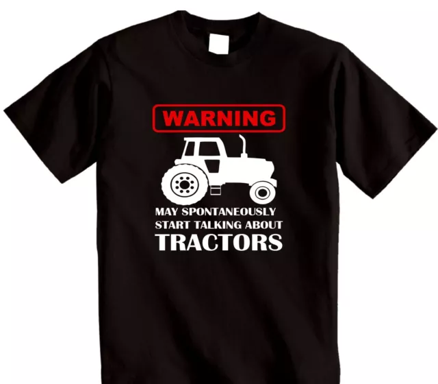 T-shirt Tractor Farmers | Avvertenza può iniziare spontaneamente a parlare di trattori