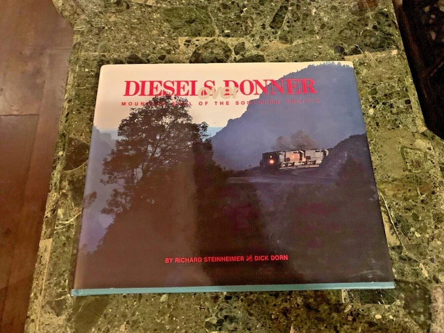 Diesels Over Donner: Mountain Soul of the Southern Pacific Railroad, Steinheimer