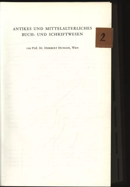 Antikes und mittelalterliches Buch- und Schriftwesen. Hunger, Herbert: