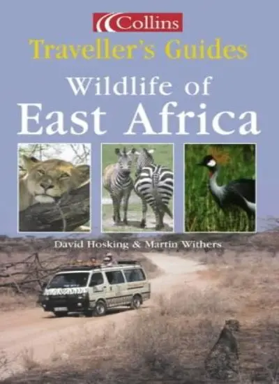 Traveller's Guide - Wildlife of East Africa By David Hosking,Mar
