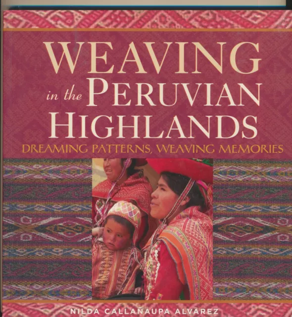 Nilda C. Alvarez: Weaving in the Peruvian Highlands (Weben Peru Hochland 2007)