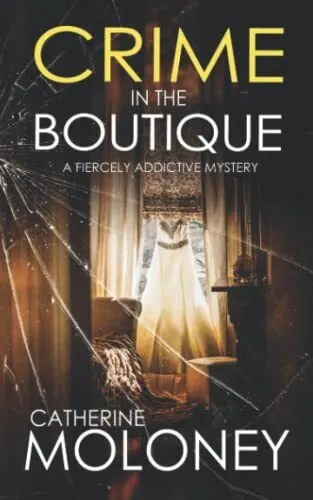 CRIME IN THE BOUTIQUE a fiercely addictive mystery (Detective Markham Crime Myst