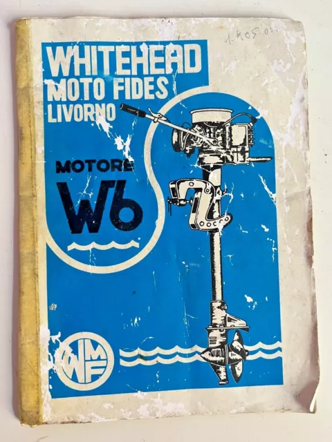 Libretto Manuale Istruzioni E Manutenzione Motore Fuoribordo Whitehead W6