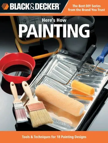Here's How Painting: 29 Projects With - paperback, Editors of CPi, 9781589236295