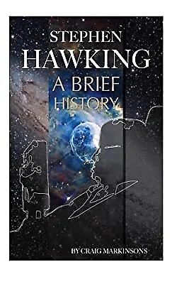 Stephen Hawking: A Brief History, Markinsons, Craig, Used; Very Good Book