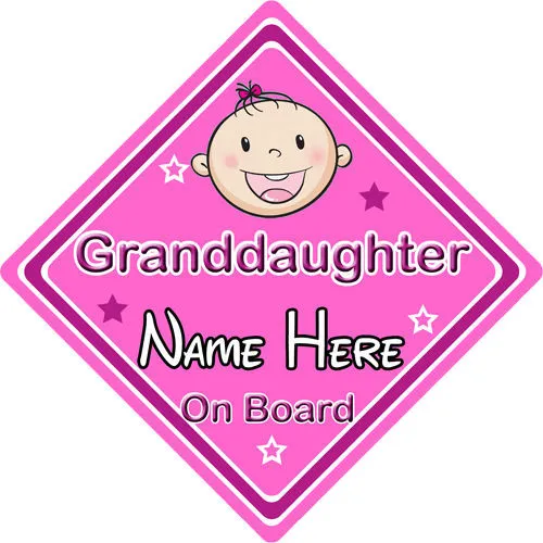 Baby On Board Car Sign ~ Granddaughter On Board ~ P&P - Personalised