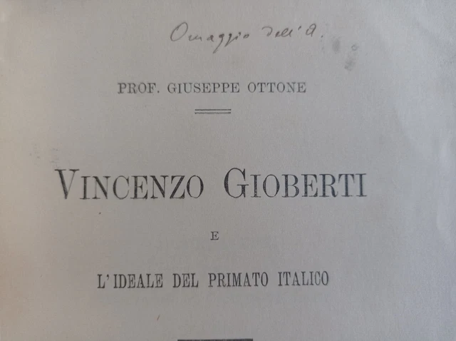 Vincenzo Gioberti l'ideale del primato italico autografo G. Ottone Castrovillari