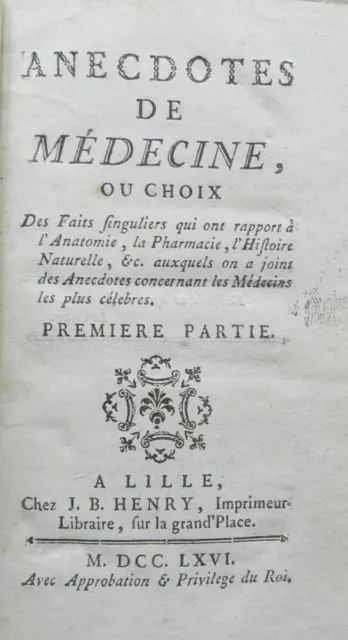 *Tres Rare : Anecdotes De Medecine - Premiere Partie - Pierre Du Monchaux - 1766