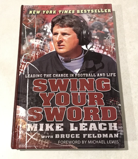 SWING YOUR SWORD Leading the Charge in Football And Life 2011 Mike Leach SIGNED 342.29
