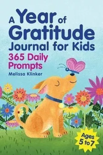 Year of Gratitude Journal for Kids 365 Daily Prompts by Klinker 9781638073857