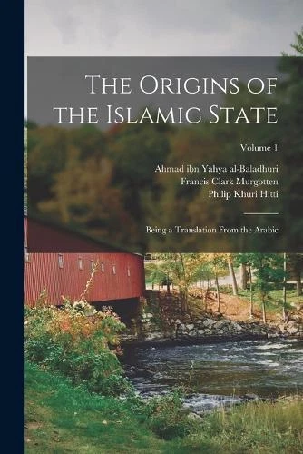 philip-khuri-hitti-ahmad-ibn-yahya-al-baladhuri-francis-the-origins-of