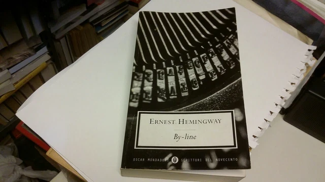 BY-LINE Hemingway , OSCAR MONDADORI, 1999, 24n21 BY-LINE Hemingway , OSCAR MONDADORI, 1999, 24n21