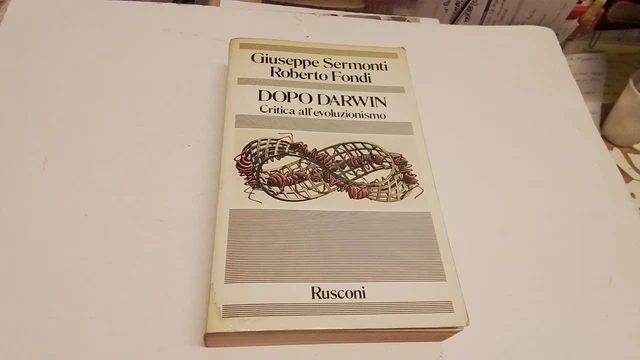 G. Sermonti, R. Fondi - DOPO DARWIN- Critica all’ evoluzionismo -30mg25
