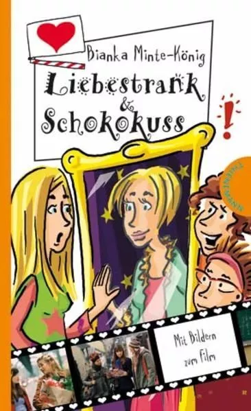 Liebestrank & Schokokuss: Mit Filmbildern & Autogrammkarte (Freche Mädchen  fre