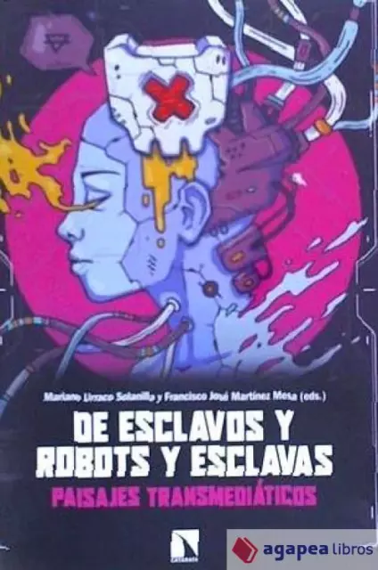 Esclave Et Robots Et Esclavas. Nuevo. (Bibliothèque Agapea)