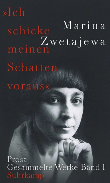 »Ich schicke meinen Schatten voraus« - Marina Zwetajewa -  9783518428061