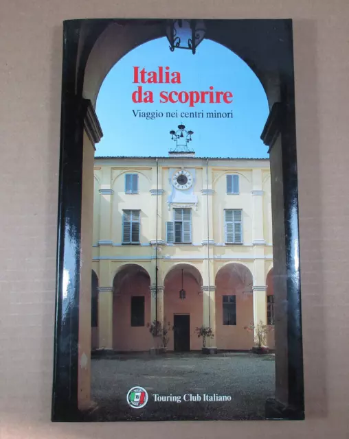Guida ITALIA DA SCOPRIRE, VIAGGIO NEI CENTRI MINORI Touring Club Italiano 1996
