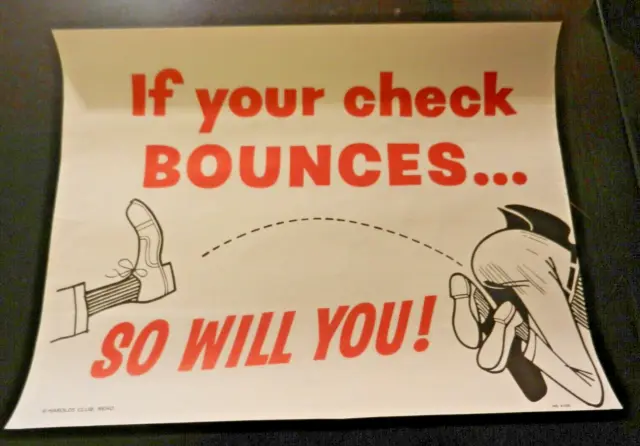 Vintage 1950-60's Harolds Club Reno If Your Check Bounces Poster HC-#105