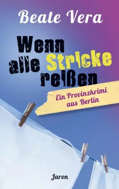 Wenn alle Stricke reißen - Beate Vera - 9783897737709