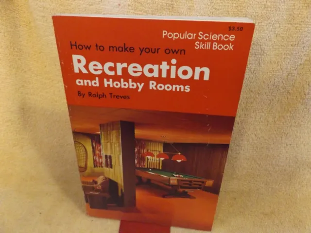 How to Make Your Own RECREATION and HOBBY ROOMS by Ralph Treves 1977 softcover