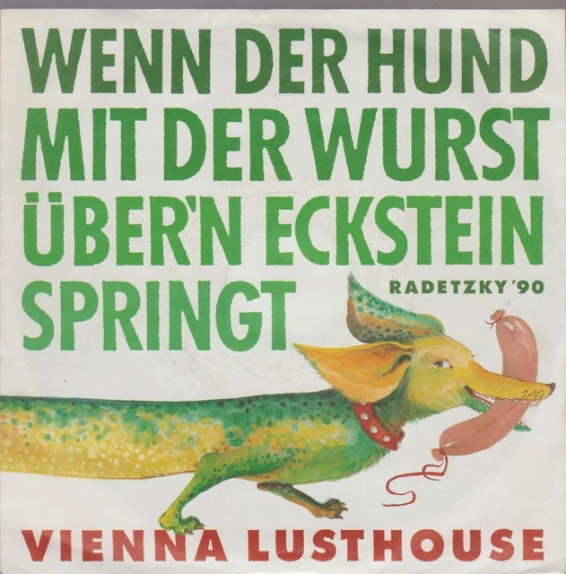 Wenn Der Hund Mit Der Wurst übern Eckstein Springt Text VIENNA LUSTHOUSE WENN der Hund mit der Wurst über`n Eckstein springt 7