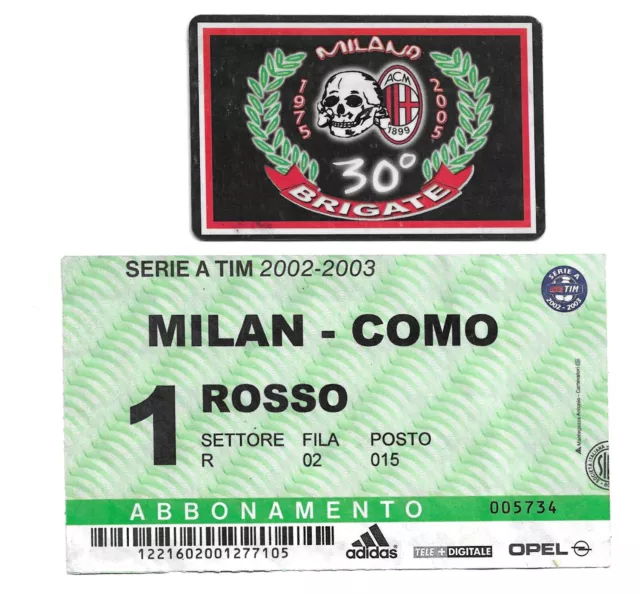 tessera Ultras Brigate Rossonere 2006+biglietto Milan-Como 2002-2003