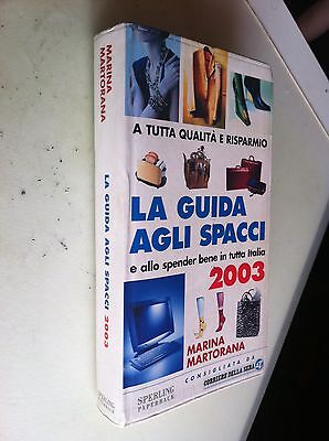 La guida agli spacci e allo spender bene in tutta Italia 2003 sperling