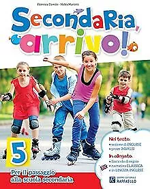 Secondaria, arrivo! Classe 5ª. Per la Scuola elem... | Buch | Zustand akzeptabel