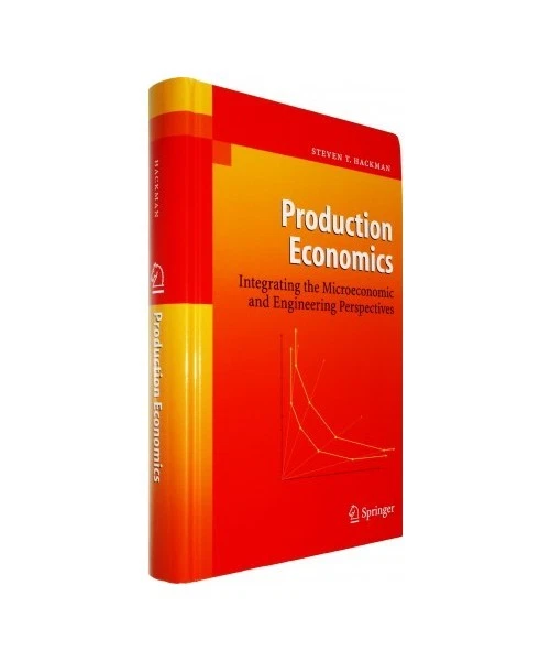 PRODUCTION ECONOMICS: INTEGRATING the Microeconomic and