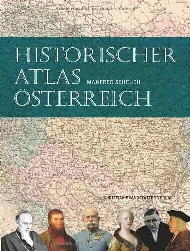 Historischer Atlas Österreich Scheuch, Manfred Buch