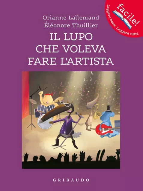 Libri Orianne Lallemand - Il Lupo Che Voleva Fare L'artista. Amico Lupo. Ediz. A