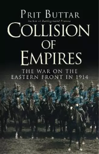 Prit Buttar Collision of Empires (Poche)