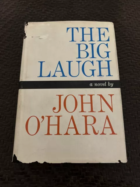 The Big Laugh by John O'Hara - 1962 - 1st Ed/1st Printing - HC/DJ - Good cond