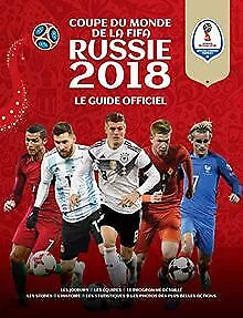 FIFA COUPE DU MONDE FOOTBALL RUSSIE 2018 (Le Guide ... | Buch | Zustand sehr gut