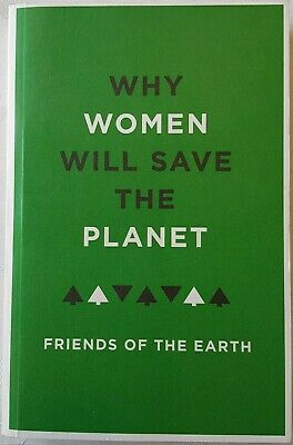 Why Women Will Save the Planet by Friends of the Earth (Paperback, 2015)
