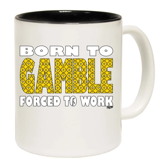 Born To Gamble - Funny Novelty Coffee Mug Mugs Cup - Gift Boxed