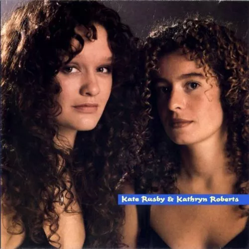 Kate Rusby and Kathryn Roberts Kate Rusby & Kathryn Roberts CD PRCD01 NEW