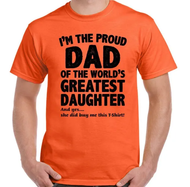 Proud Dad T-Shirt Daughter Mens Funny Father's Day Birthday 40th 50th 60th 30th
