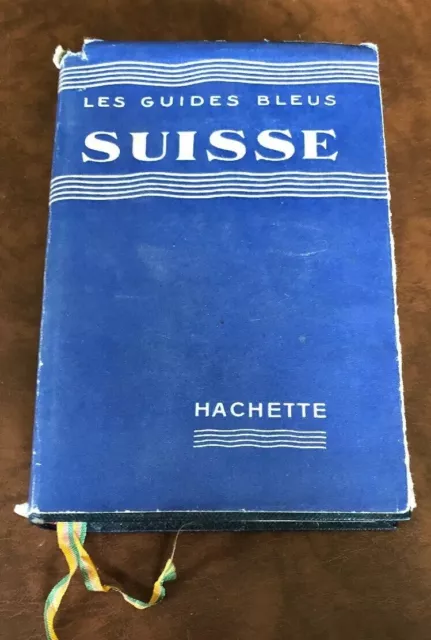 Les Guides Bleus SUISSE 1958 Sous la Direction de Francis Ambriere