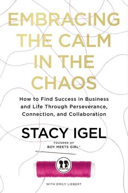 Embracing the Calm in the Chaos by Stacy Igel  NEW Book