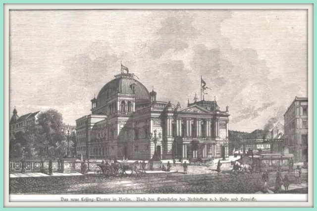 Berlin "Das neue Lessing-Theater" Ansicht Original Holzstich erschienen 1888