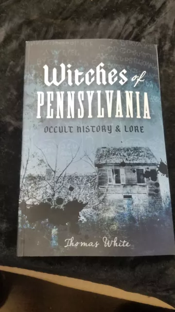 Witches of Pennsylvania : Occult History and Lore (2013, Trade Paperback)