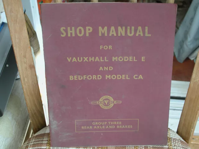 Shop Manual for Vauxhall Model E & Bedford CA Group Three Rear Axle & Brakes