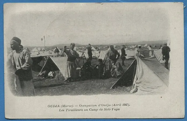CPA MAROC: Occupation d'Oudja (1907) - Les Tirailleurs au Camp de Sidi-Yaya